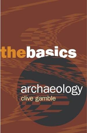 Seller image for Archaeology: The Basics for sale by WeBuyBooks