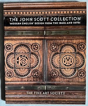 Immagine del venditore per The John Scott Collection: "Modern English" Design from the 1860s and 1870s (The Fine Art Society, Volume Two) venduto da Karen Jakobsen (Member of the PBFA)