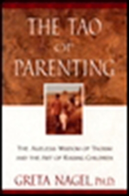 Image du vendeur pour The Tao of Parenting: The Ageless Wisdom of Taoism and the Art of Raising Children (Paperback or Softback) mis en vente par BargainBookStores