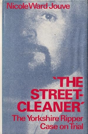 Imagen del vendedor de The Streetcleaner: The Yorkshire Ripper Case on Trial a la venta por Caerwen Books