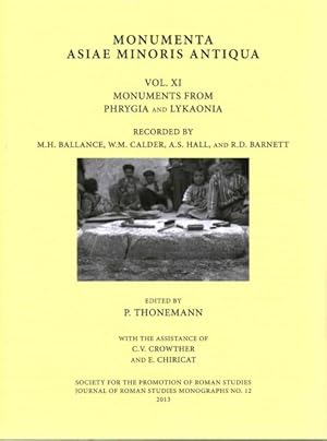 Seller image for Monumenta Asiae Minoris Antiqua : Monuments from Phrygia and Lykaonia Recorded by M. H. Ballance, W. M. Calder, A. S. Hall and R. D. Barnett for sale by GreatBookPrices