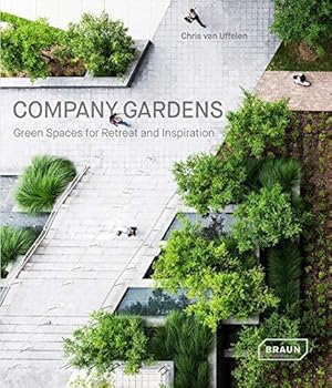Bild des Verkufers fr Company Gardens: Green Spaces for Retreat & Inspiration zum Verkauf von WeBuyBooks