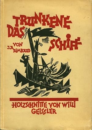 Das Trunkene Schiff Ballade von Jean Arthur Rimaud. Deutsche Nachdichtung von Paul Zech. Holzschn...