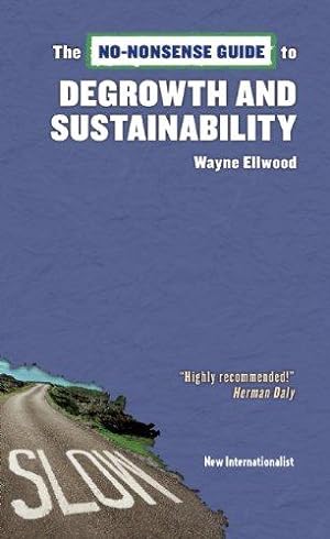 Bild des Verkufers fr No-Nonsense Guide to Degrowth and Sustainability (No-nonsense Guides) zum Verkauf von WeBuyBooks