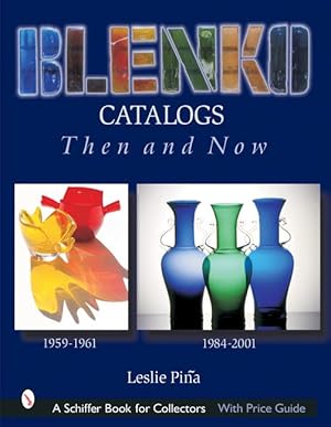 Bild des Verkufers fr Blenko Catalogs Then & Now: 1959-1961, 1984-2001 zum Verkauf von moluna