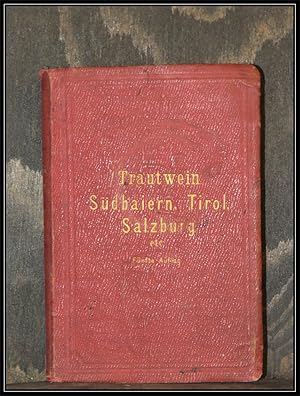 Bild des Verkufers fr Wegweiser durch Sdbaiern, Tirol und Voralberg und angrenzende Theile von Salzburg, Krnten etc. und Ober-Italien. mit den Stdten Mnchen, Salzburg, Innsbruck, Bozen, Meran, Trient, Verona, Mailand, Venedig. Unter steter Rcksicht auf das praktische Bedrfniss des Touristen. zum Verkauf von Antiquariat Johann Forster