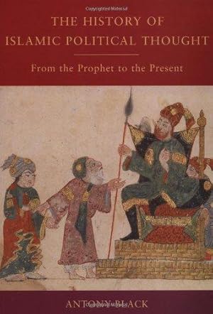 Seller image for The History of Islamic Political Thought: From the Prophet to the Present for sale by WeBuyBooks