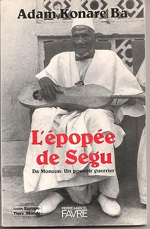 Bild des Verkufers fr L'pope de Segu. Da Monzon : un pouvoir guerrier zum Verkauf von Librairie Franoise Causse