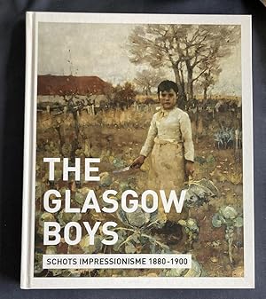 The Glasgow boys: Schots impressionisme 1880-1900 (Publicaties Kunst rond 1900 in internationaal ...