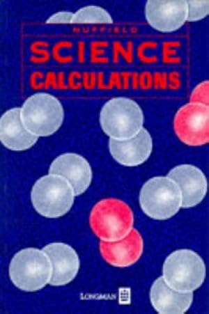 Bild des Verkufers fr Nuffield Science Calculations (Nuffield Modular Science) zum Verkauf von WeBuyBooks
