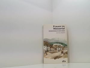 Bild des Verkufers fr Frauen im Wassertal. Lebensprotokolle aus Ostmarmatien. Rumniendeutsche Frauen erzhlen. Lebensprotokolle aus Ostmarmatien ; rumniendeutsche Frauen erzhlen zum Verkauf von Book Broker