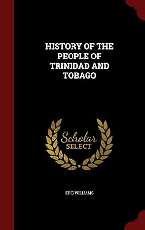 Seller image for History of the People of Trinidad and Tobago for sale by Libros Tobal