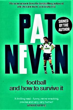 SIGNED BY PAT NEVIN Football And How To Survive It FIRST EDITION HARDBACK