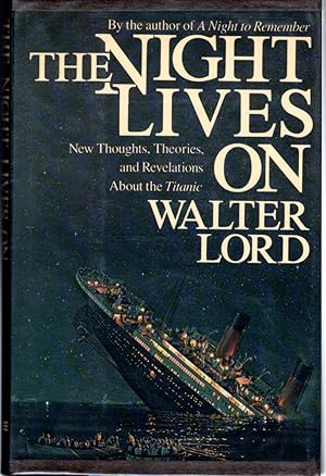 Seller image for The Night Lives On: New Thoughts, Theories, and Revelations about the Titanic for sale by Dorley House Books, Inc.