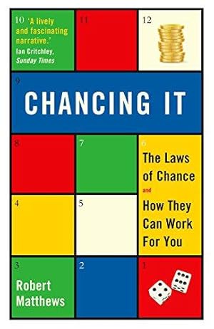 Bild des Verkufers fr Chancing It: The Laws of Chance and How They Can Work For You zum Verkauf von WeBuyBooks