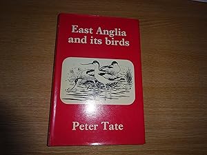 Seller image for East Anglia and it's Birds for sale by J R Wright