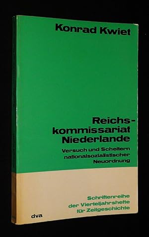 Immagine del venditore per Reichskommissariat Niederlande. Versuch und Scheitern nationalsozialistischer Neuordnung venduto da Abraxas-libris