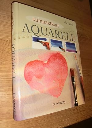 Bild des Verkufers fr Kompaktkurs Aquarell zum Verkauf von Dipl.-Inform. Gerd Suelmann