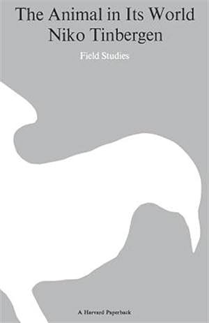 Image du vendeur pour Animal in Its World Explorations of an Ethologist, 1932-1972 : Field Studies mis en vente par GreatBookPrices