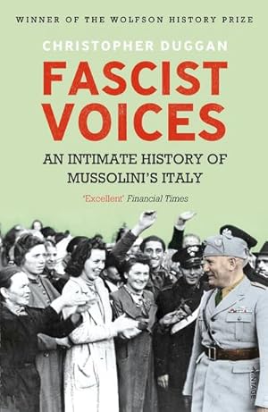 Immagine del venditore per Fascist Voices : An Intimate History of Mussolini's Italy venduto da Smartbuy