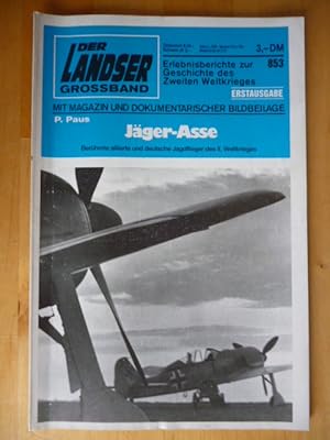 Der Landser. Grossband 853. Erstausgabe. Jäger-Asse. Berühmte allierte und deutsche Jagdflieger d...