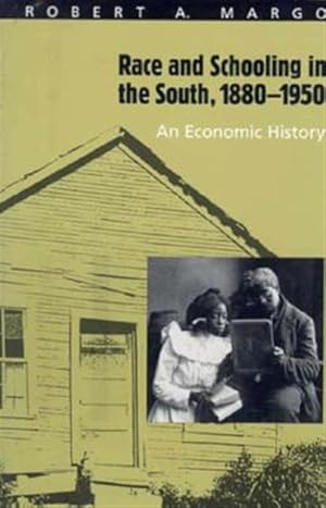 Seller image for Race and Schooling in the South, 1880-1950 : An Economic History for sale by GreatBookPrices