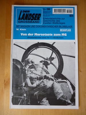 Der Landser. Grossband 924. Neuauflage. Von der Morsetaste zum MG. Einsatzerlebnisse eines He-111...