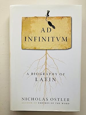 Seller image for Ad Infinitum: A Biography of Latin for sale by Cherubz Books