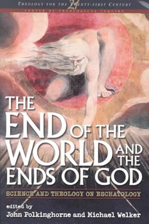 Bild des Verkufers fr End of the World and the Ends of God : Science and Theology on Eschatology zum Verkauf von GreatBookPricesUK