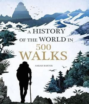 Bild des Verkufers fr A History of the World in 500 Walks zum Verkauf von WeBuyBooks