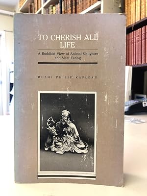 To Cherish All Life. A Buddhist View of Animal Slaughter and Meat Eating [signed]