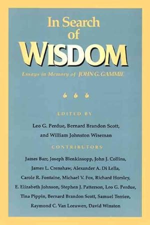 Seller image for In Search of Wisdom : Essays in Memory of John G. Gammie for sale by GreatBookPricesUK