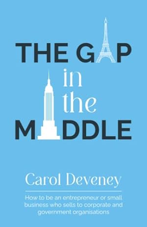 Seller image for The Gap in the Middle: How you can work with the big companies when you are small. for sale by WeBuyBooks 2