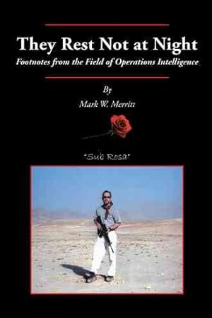 Immagine del venditore per They Rest Not at Night : Footnotes from the Field of Operations Intelligence venduto da GreatBookPricesUK