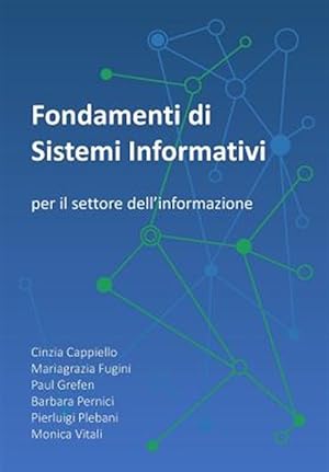 Image du vendeur pour Fondamenti Di Sistemi Informativi : Per Il Settore Dell'informazione -Language: italian mis en vente par GreatBookPricesUK