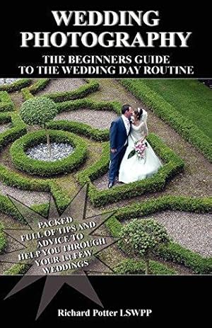 Immagine del venditore per Wedding Photography - Guide To The Wedding Day Routine venduto da WeBuyBooks