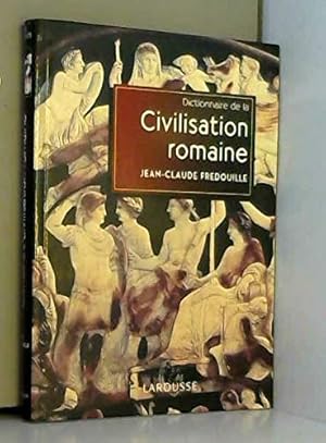 Immagine del venditore per Dictionnaire de la civilisation romaine venduto da Dmons et Merveilles