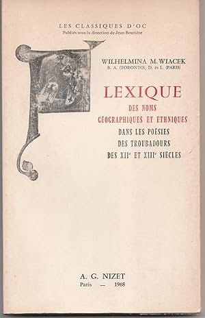 Lexique des noms géographiques et ethniques dans les poésies des troubadours des XIIe et XIIIe si...