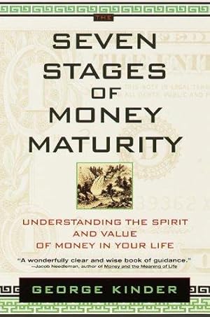 Imagen del vendedor de The Seven Stages of Money Maturity: Understanding the Spirit and Value of Money in Your Life a la venta por WeBuyBooks