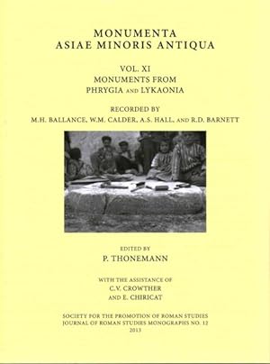 Seller image for Monumenta Asiae Minoris Antiqua : Monuments from Phrygia and Lykaonia Recorded by M. H. Ballance, W. M. Calder, A. S. Hall and R. D. Barnett for sale by GreatBookPricesUK