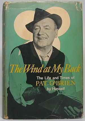 The Wind at My Back: The Life and Times of Pat O'Brien