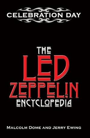 Bild des Verkufers fr Celebration Day: The Led Zeppelin Encyclopedia zum Verkauf von WeBuyBooks