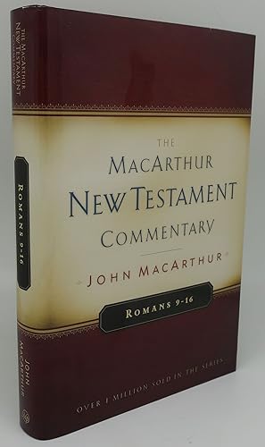 THE MACARTHUR NEW TESTAMENT COMMENTARY ROMANS 9-16