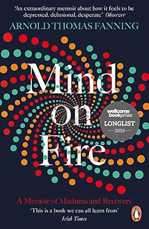 Bild des Verkufers fr Mind on Fire: Shortlisted for the Wellcome Book Prize 2019 zum Verkauf von WeBuyBooks 2