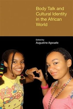 Imagen del vendedor de Body Talk and Cultural Identity in the African World a la venta por GreatBookPricesUK