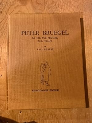 Peter Bruegel: Sa Vie, Son Oeuvre, Son Temps