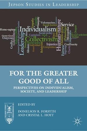 Immagine del venditore per For the Greater Good of All : Perspectives on Individualism, Society, and Leadership venduto da GreatBookPricesUK