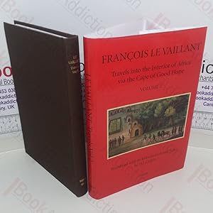 Seller image for Francois Le Vaillant: Travels into the Interior of Africa via the Cape of Good Hope, Volume II (Van Riebeeck Society, Thiurd series, No. 3) for sale by BookAddiction (ibooknet member)