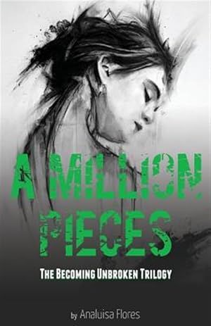 Image du vendeur pour A Million Pieces: The Becoming Unbroken Trilogy mis en vente par GreatBookPricesUK
