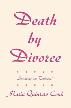 Seller image for Death by Divorce : Surviving And Thriving! for sale by GreatBookPricesUK